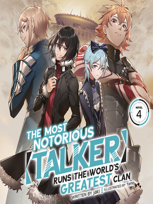 cover image of The Most Notorious "Talker" Runs the World's Greatest Clan, Volume 4
